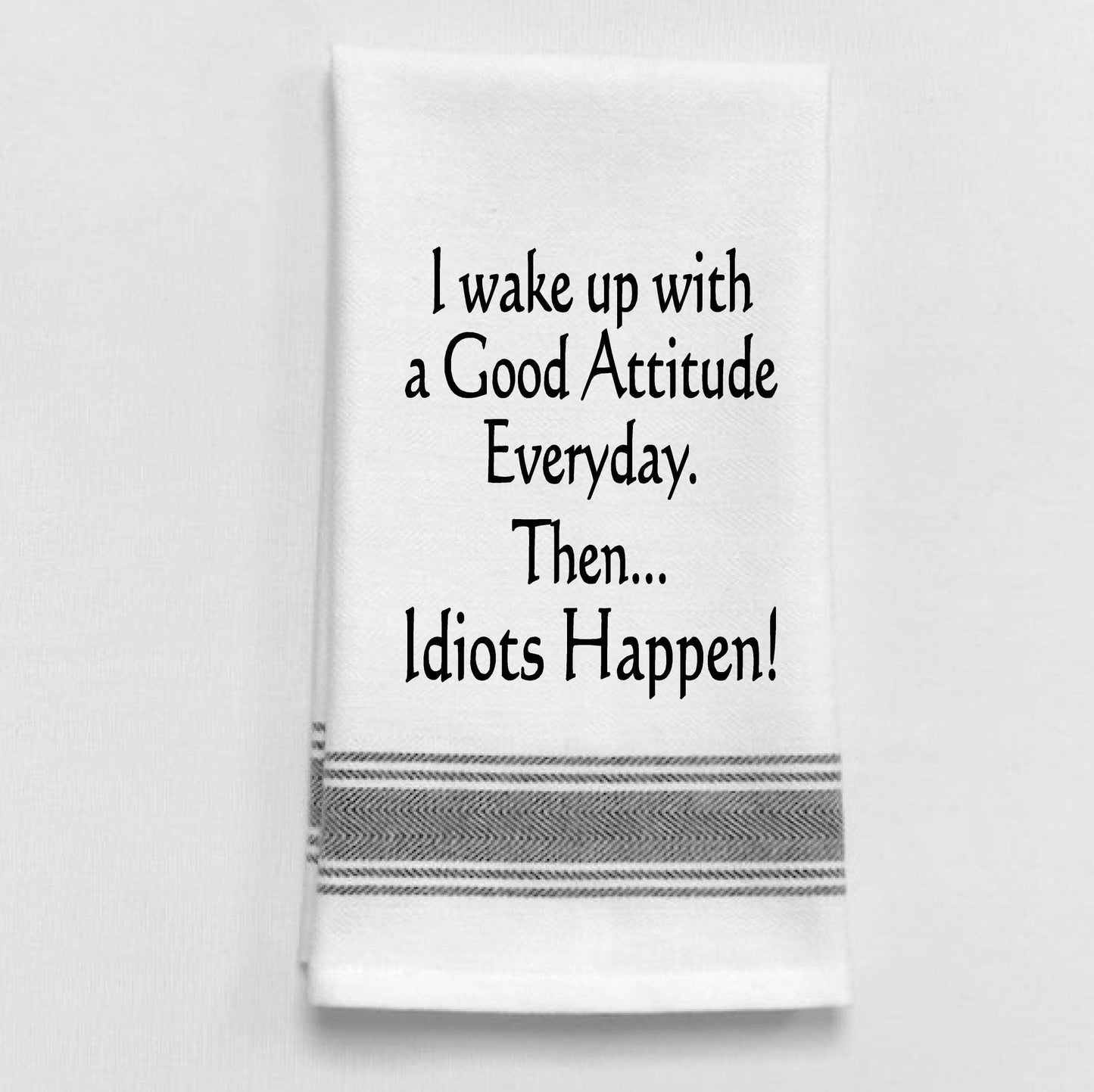 BB-I-343 I wake up with a good attitude every day...
