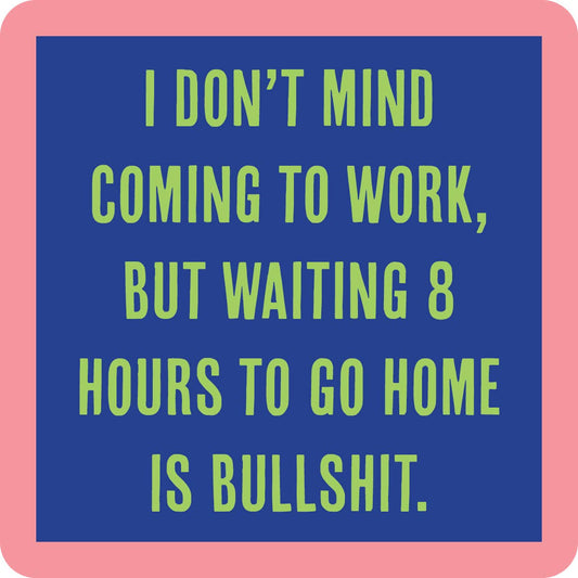 COASTER: Eight Hours