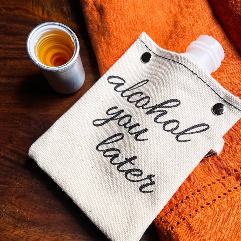 Alcohol you Later Canvas Flask (4oz)