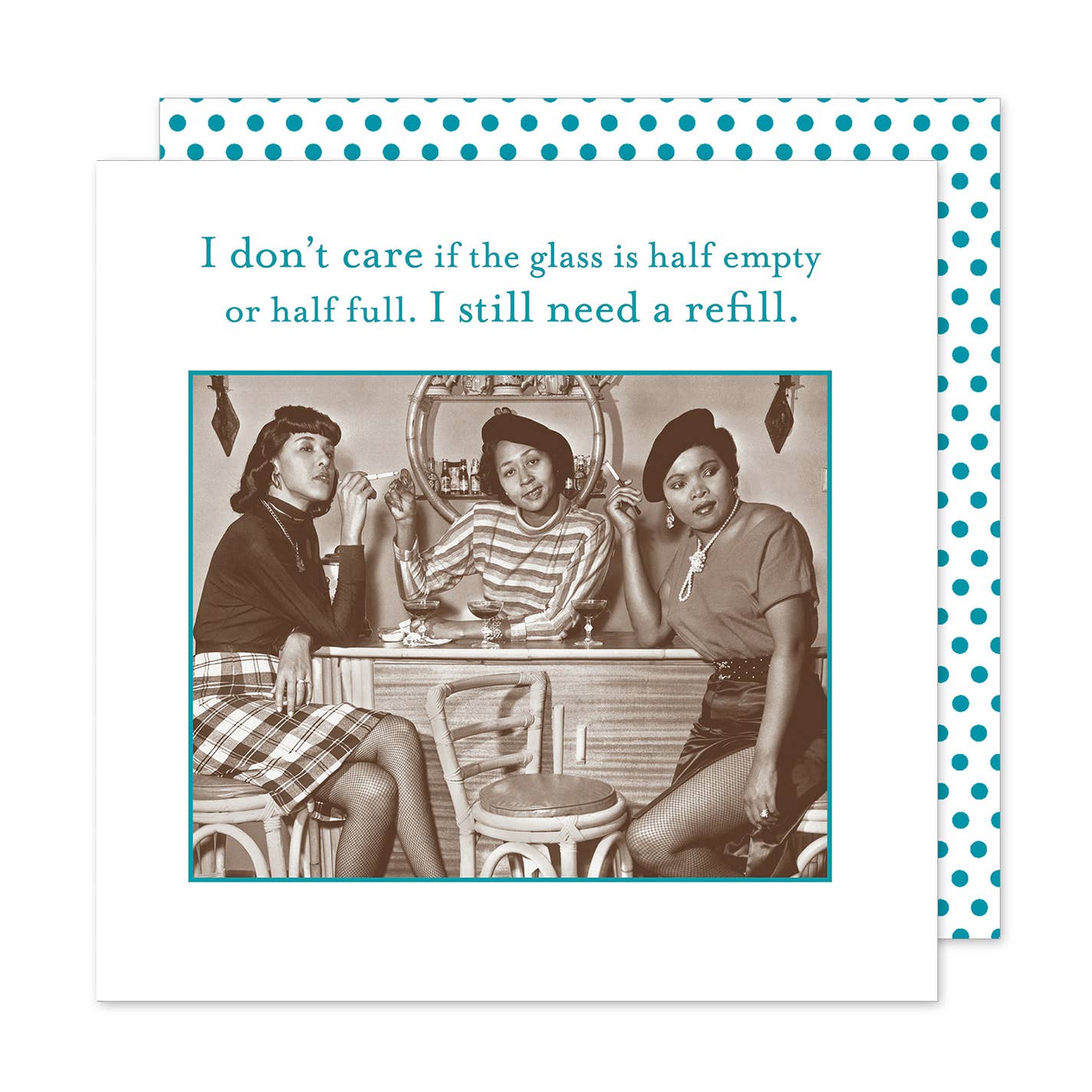 I Don't Care if the Glass is Half Empty or Half Full. I still need a Refill - Beverage Napkin