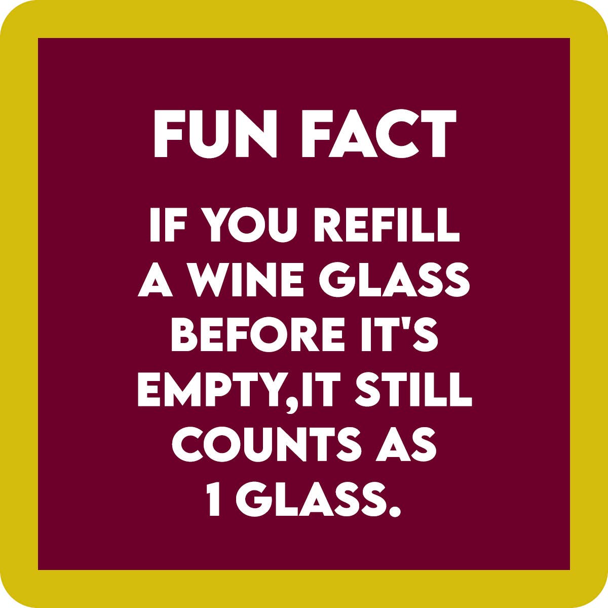 COASTER 1 Glass | Funny Party Gift | Home Bar Decor