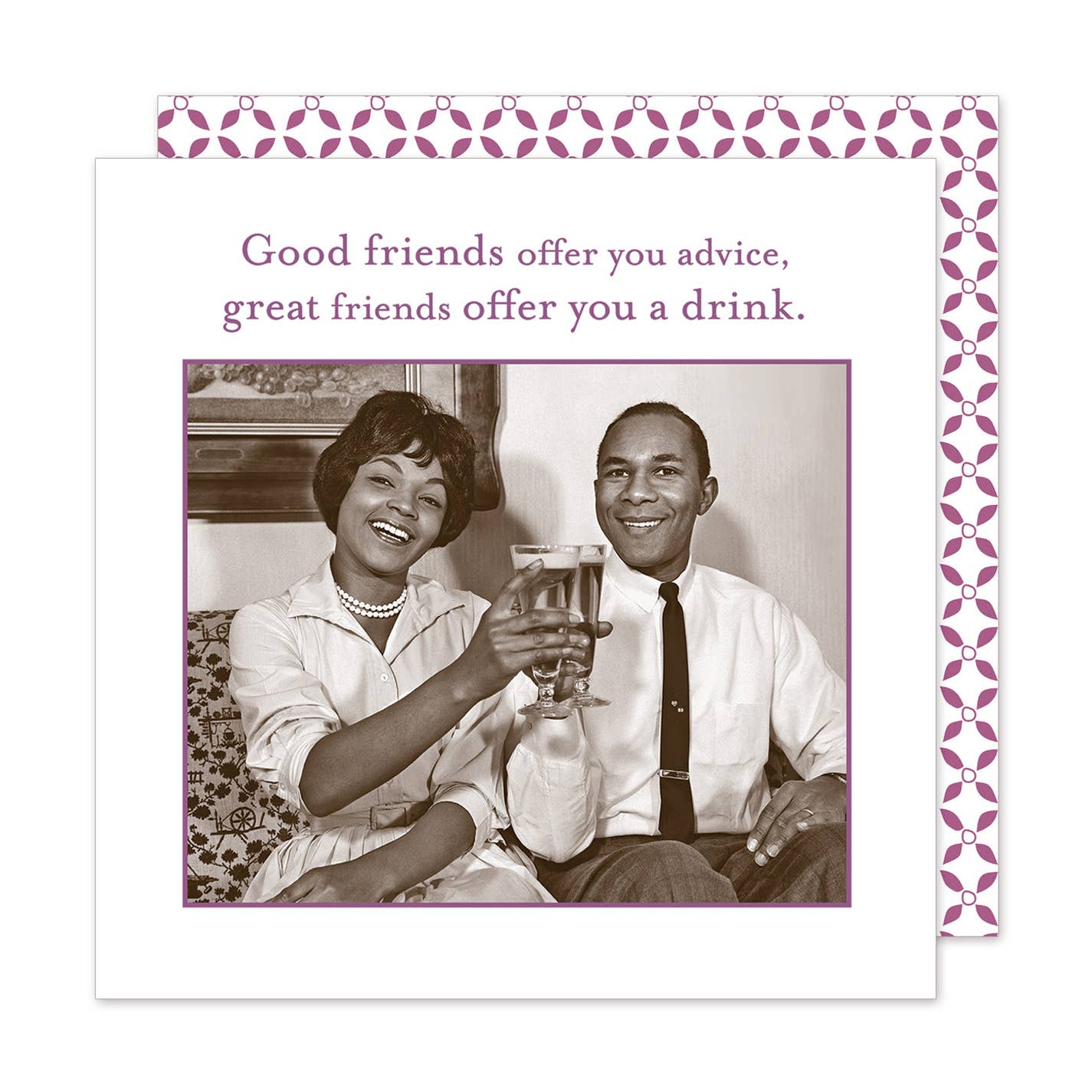 Good Friends offer you advice, Great Friends Offer You a drink - Beverage Napkin