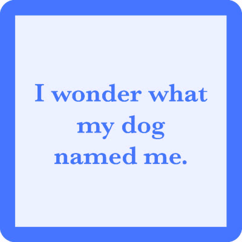 COASTER: Dog Named Me - available to ship after March 10