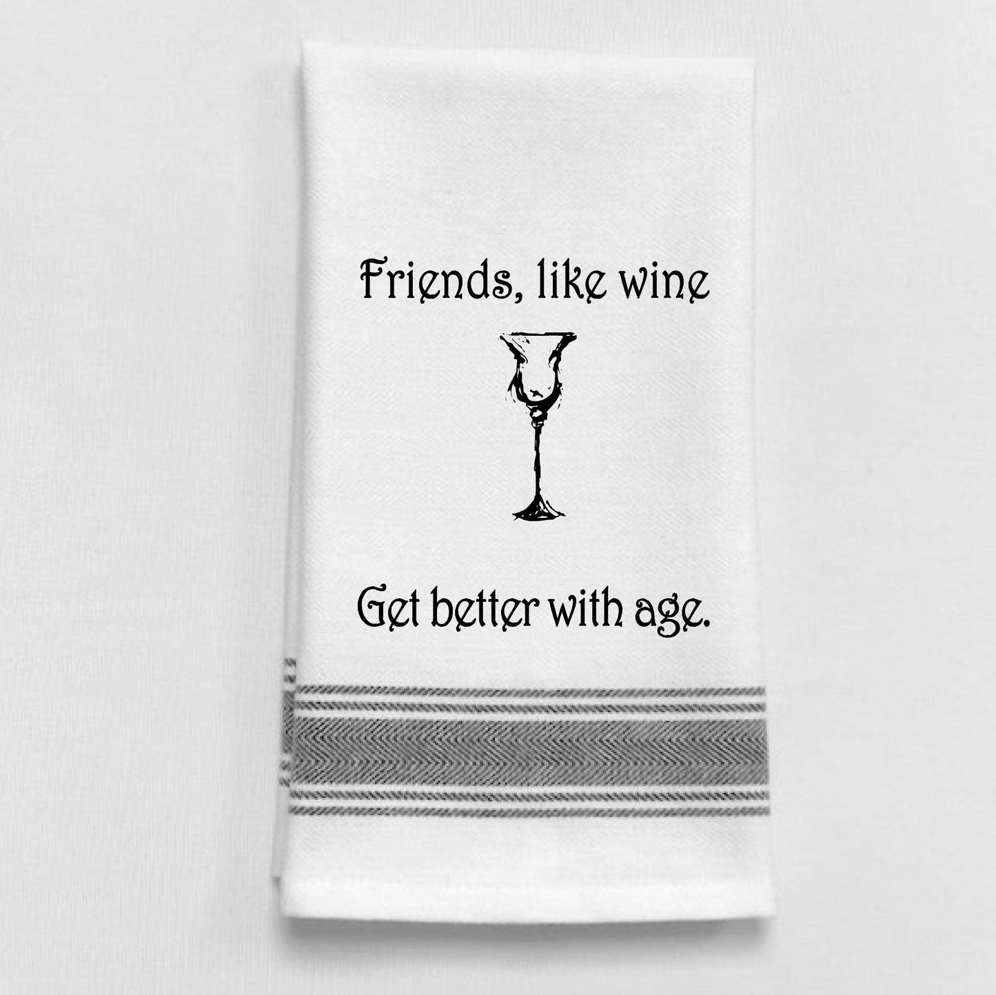 BB-F-05  Friends like wine get better with age.